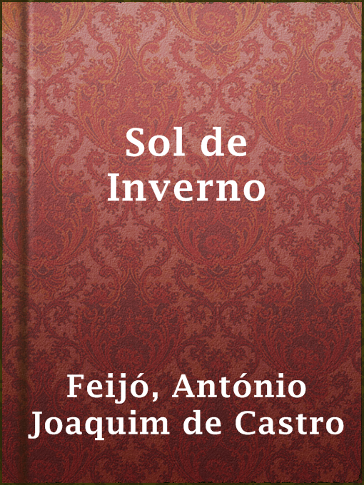 Title details for Sol de Inverno by António Joaquim de Castro Feijó - Available